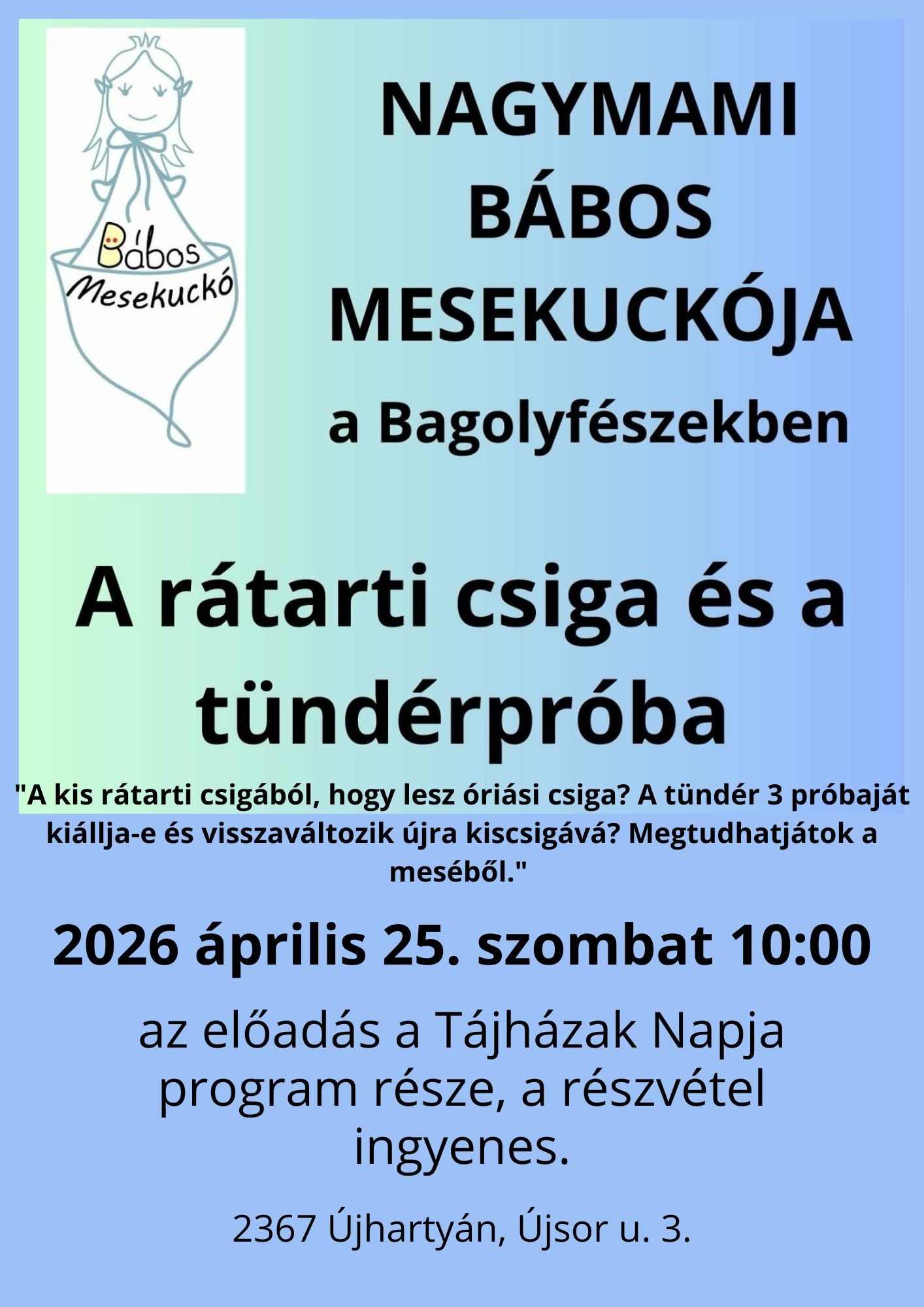 A r&aacute;tarti csiga &eacute;s a t&uuml;nd&eacute;rpr&oacute;ba b&aacute;bos mesekuck&oacute; plak&aacute;tja