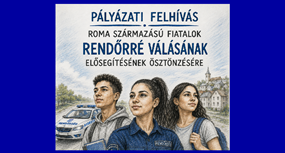 Pályázati felhívást a roma származású fiatalok rendőrré válásnak elősegítésének ösztönzésére