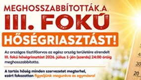 Meghosszabították a III. fokú Hőségriasztást!