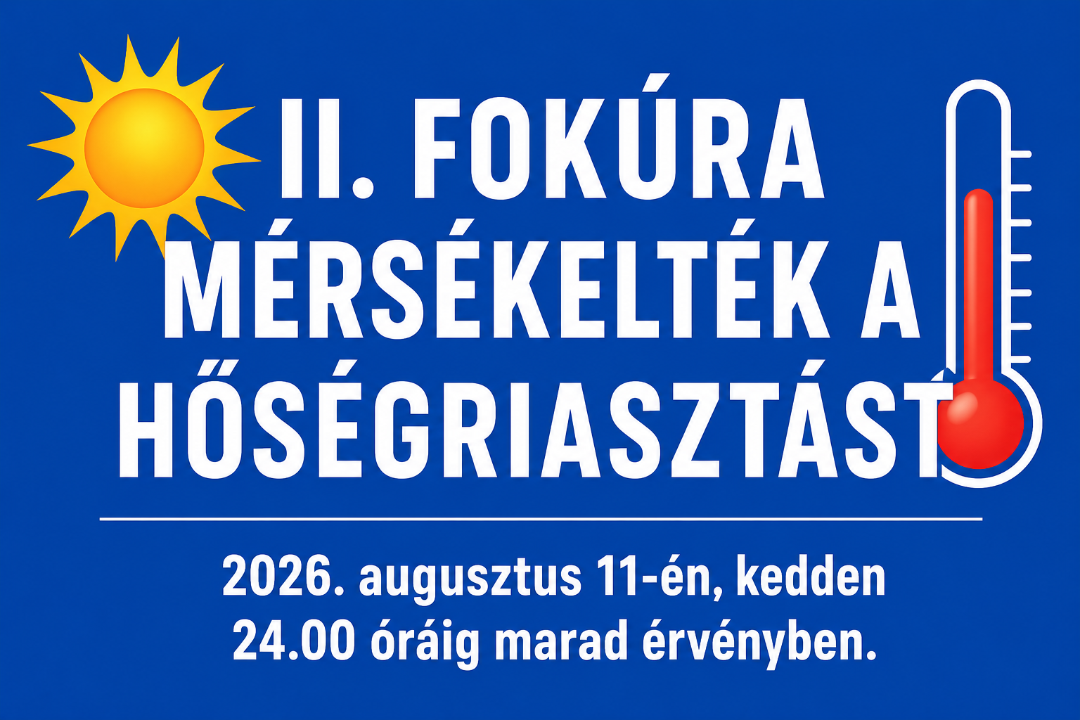 II. fokúra mérsékelték a Hőségriasztást!