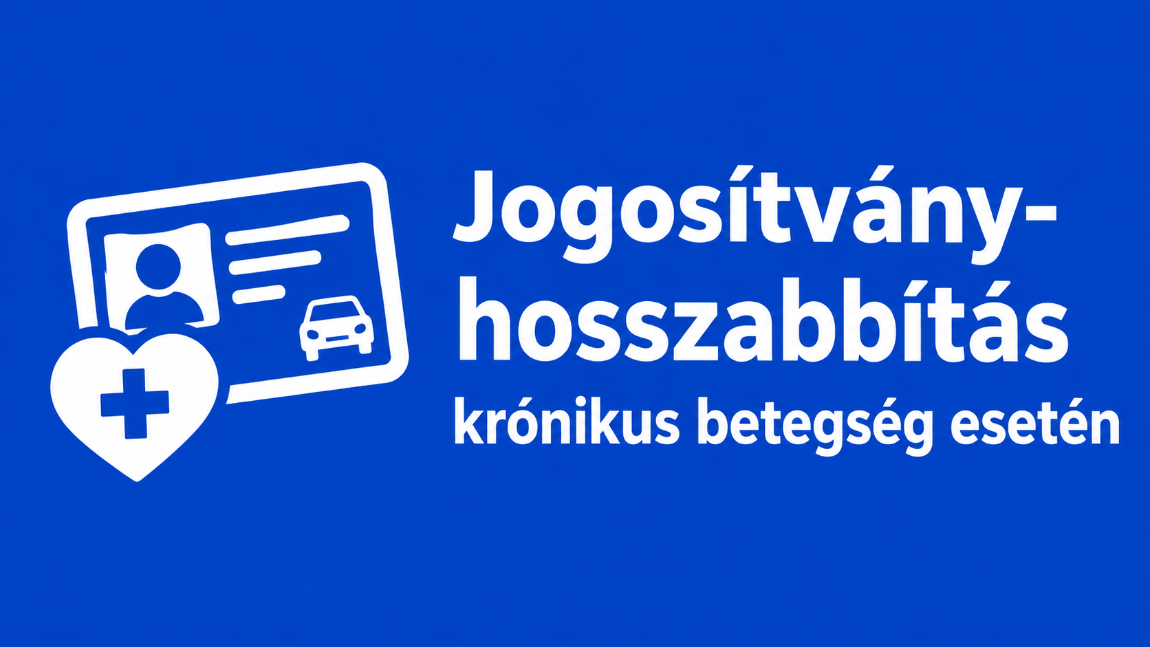 Jogosítvány-hosszabbítás krónikus betegség esetén