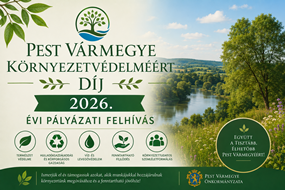 Pest Vármegye Környezetvédelméért Díj- 2026. évi pályázati felhívás