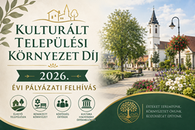 Kulturált Települési Környezet Díj- 2026. évi pályázati felhívás